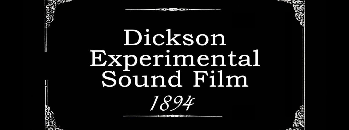 The Dickson Experimental Sound Film