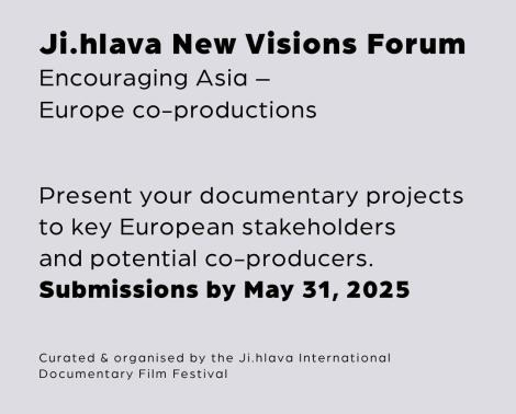 Ji.hlava New Visions Forum: East & Southeast Asia: Call is open till May 31!